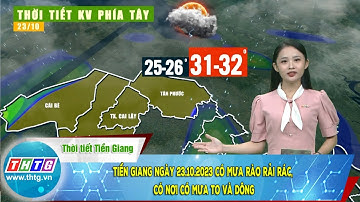 Tiền Giang ngày 23.10.2023 có mưa rào rải rác, có nơi có mưa to và dông