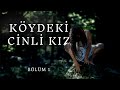 Köydeki Cinlerin Sahiplendiği Kızla Sevgili Oldum Bölüm 1 | Korku Hikayeleri | Paranormal