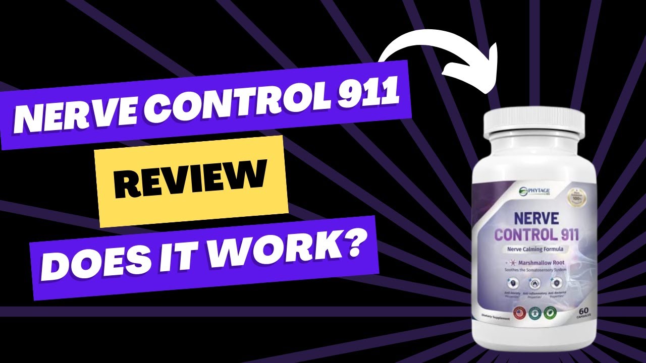 Nerve Control 911 Review – Is Nerve Control 911 Safe? Treating Nerve Pain