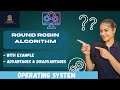 Round Robin Algorithm | with Example | Advantages & disadvantages of RR