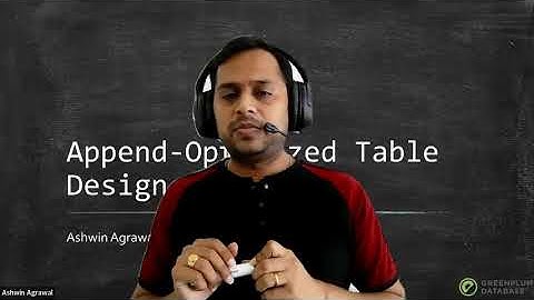 Append Optimized (AO) Table Design