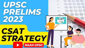 Final CSAT strategy for UPSC Prelims 2023 | RAah UPSC | csat strategy |#upsc #raahupsc #csat #ias