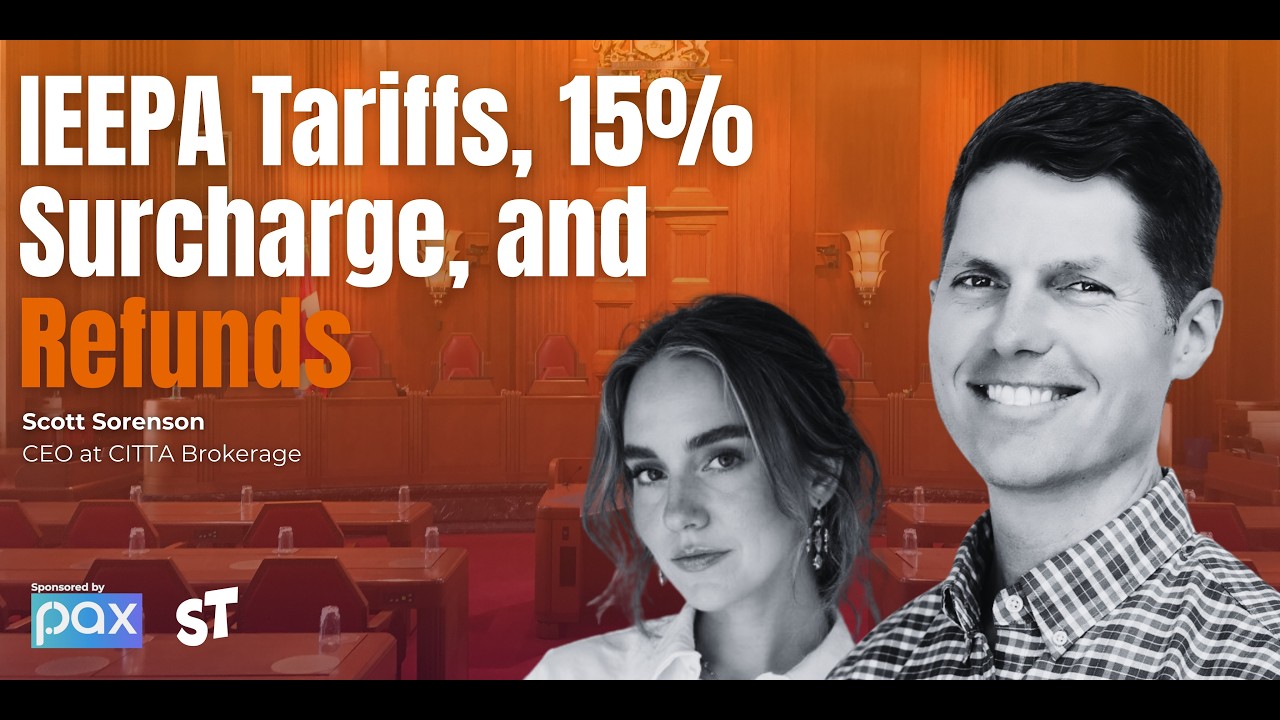 Can You Get Your Money Back? IEEPA Tariffs, 15% Surcharge, and Duty Drawback with Scott Sorenson