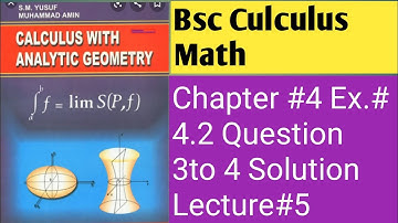 Bsc Culculus|| SM yousuf| Chapter 4| Exercise 4.2| Question 3 to 4 solutions|