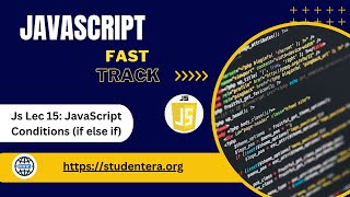 JavaScript Conditions (if else if) for Smart Decision-Making | Js Lec 15 Net Worth