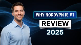 NordVPN Review 2025 | Is it the Most Reliable VPN?
