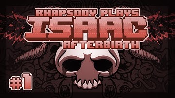 The Binding of Isaac Afterbirth: Inaugural - Episode 1