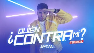 Jaydan - ¿Quién Contra Mí? (Video Oficial) | ESTRENO 2019 HD chords
