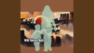 Wild Dances Night