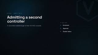 VS-HCI Demo 2: Admitting a Second Controller