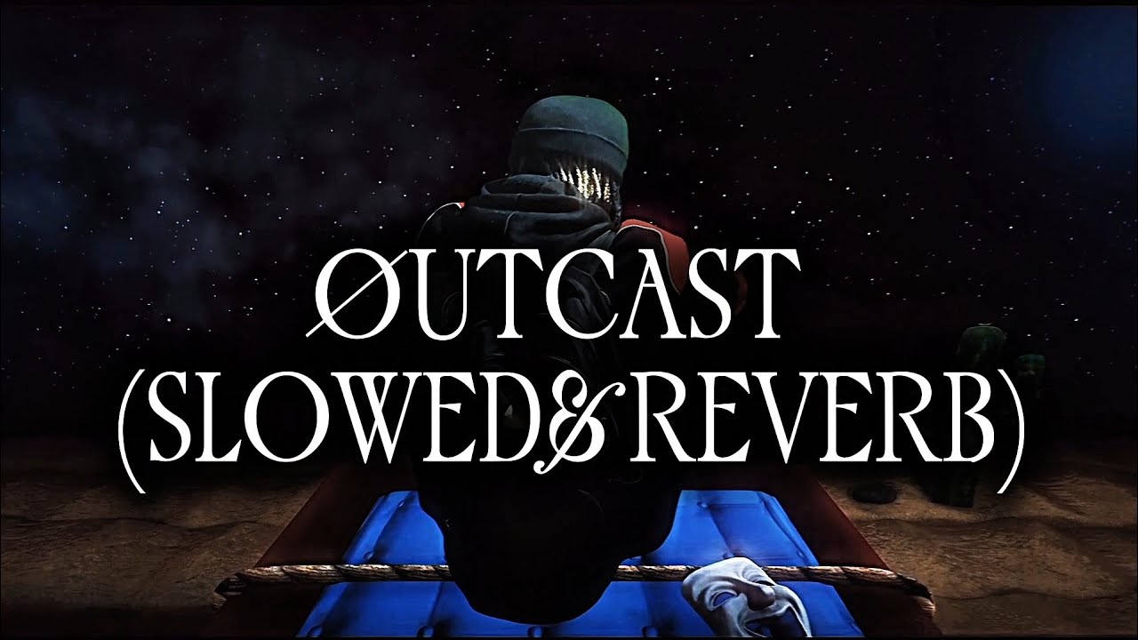 NUMBPYRØ - Outcast (Slowed & Reverb)