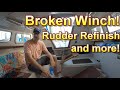 Keel Winch Failure, Rudder Refinish and Moving On!