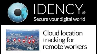 Idency: Cloud Location Tracking for Remote Workforces