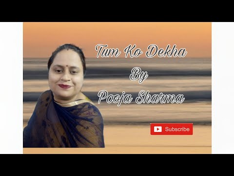 Presenting a beautiful song - ''Tum Ko Dekha To Khayal " Covered by Pooja Sharma Presenting a beautiful song - ''Tum Ko Dekha To Khayal " Covered by Pooja Sharma