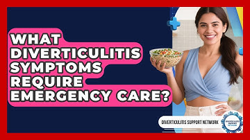 What Diverticulitis Symptoms Require Emergency Care? - Diverticulitis Support Network