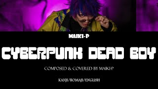 Download lagu [FLASHING LIGHTS | KAN/ROM/ENG] CYBERPUNK DEAD BOY | Lyric Video | Maiki-P Self Cover