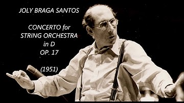 JOLY BRAGA SANTOS - CONCERTO FOR STRING ORCHESTRA in D l OP. 17