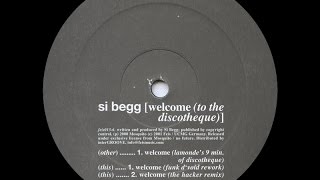 Si Begg - Welcome ( Lamonde&#39;s 9 Minute of Discotheque )