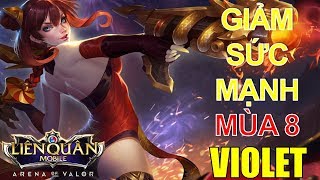 Phong cách VIOLET đi rừng an toàn khi bị giảm sức mạnh đầu mùa 8 Liên quân mobile Arena of Valor
