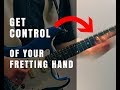 Get Control of Your Fretting Hand