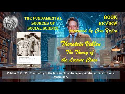 Book Review: Thorstein Veblen   The Theory of the Leisure Class