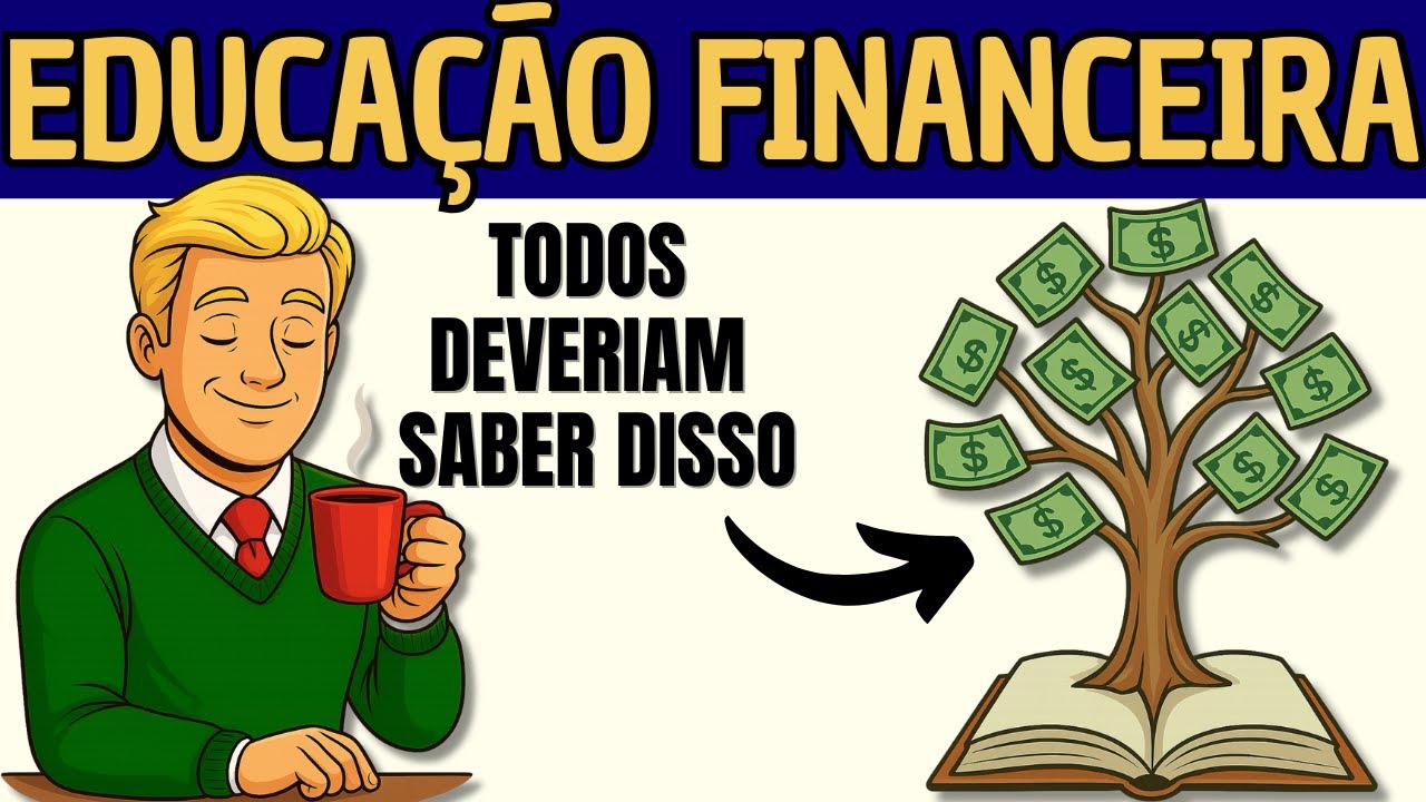 Guia Completo de Educação Financeira: Do Zero Ao Avançado