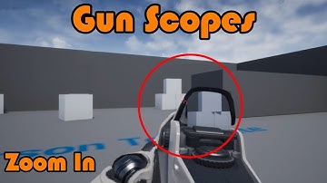 Gun Scopes | How To Zoom In - Unreal Engine 4 Tutorial