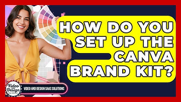 How Do You Set Up The Canva Brand Kit? - Video And Design Saas Solutions