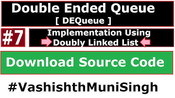 Double Ended Queue [ DEQueue ] | DEQueue implementation using Doubly Linked List | part 7