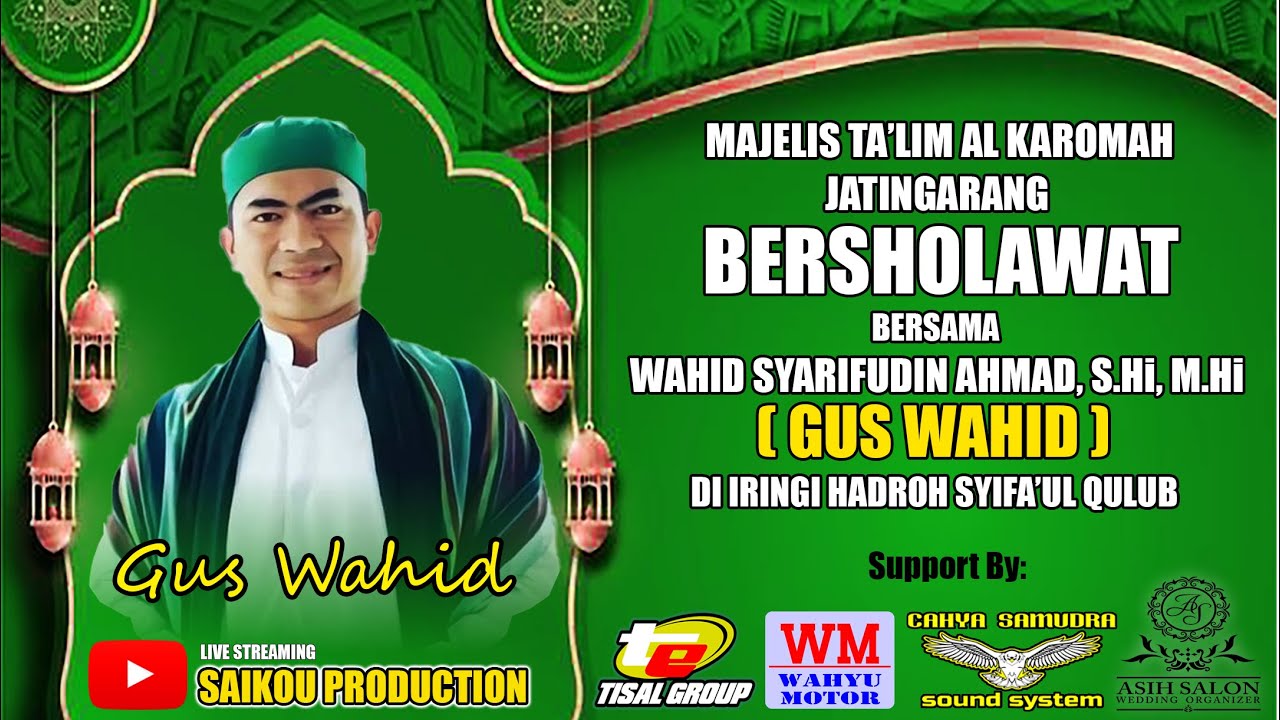 🔴📡LIVE MAJELIS TA'LIM AL KAROMAH BERSHOLAWAT BERSAMA GUS WAHID