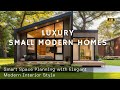 Luxury Small Home Design 2026: Smart Space Planning with Elegant Modern Interior Style