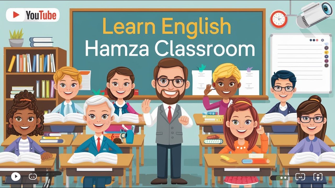 Learn English Hamza Classroom Live Broadcast - YouTube