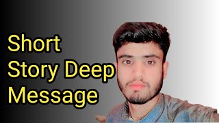 Short Story, Deep Message