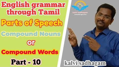 Compound Nouns & Compound Words in Tamil | கலவைப் பெயர்ச்சொல் | Parts of Speech In Tamil | Part - 10