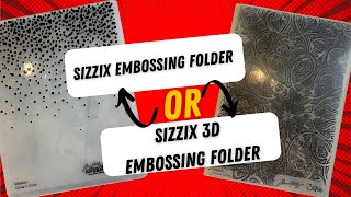 Sizzix 2D or 3D Embossing Folder