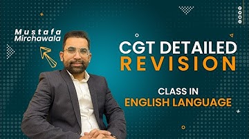 CGT Detailed Revision Class in English Language｜ Mustafa Mirchawala