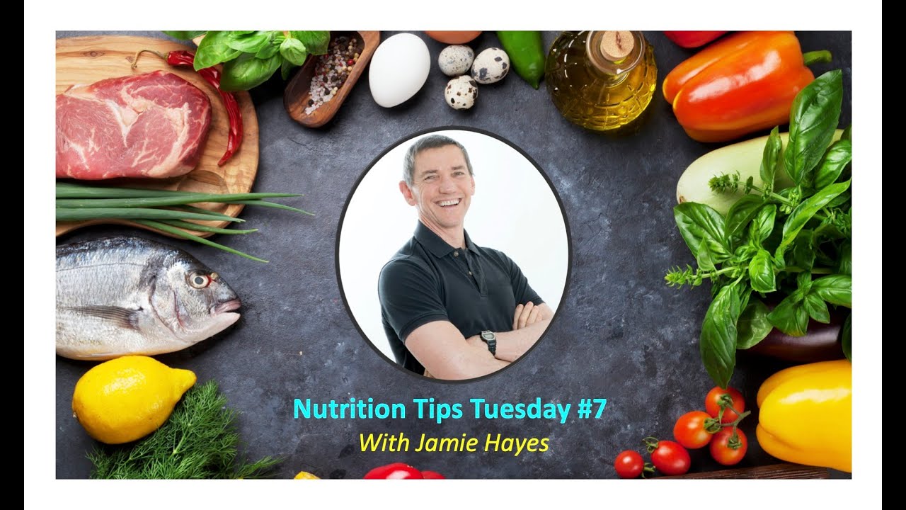 NUTRITION TIPS TUESDAY #7 - WITH NUTRITION GURU JAMIE HAYES & STEVE JENSEN (DR J)