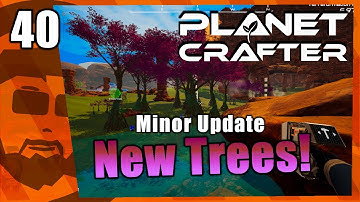 Minor Update - New Trees, Balancing Changes!  | The Planet Crafter | BigVlad Plays | Part 40