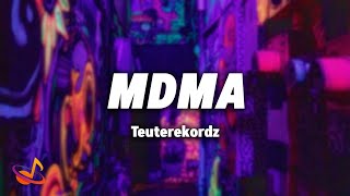 Teuterekordz - MDMA [Lyrics]