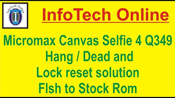 Micromax Canvas Selfie 4 Q349 flashing