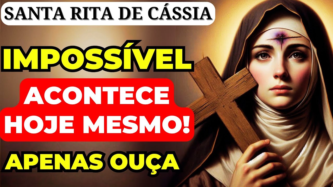 🙌SANTA RITA DE CASSIA🙏ORAÇÃO PODEROSA PARA O IMPOSSÍVEL ACONTECER HOJE NA SUA VIDA❗
