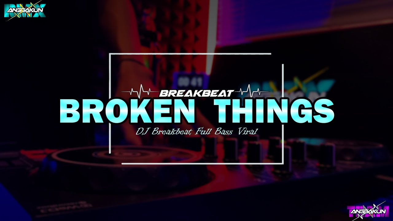 Broken Things Alan Walker ( Breakbeat Version )🎵 DJ Anggakun - YouTube