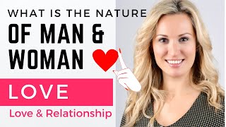 What Is The Nature Man Woman Love? Understand Women Insanely Powerful Tips