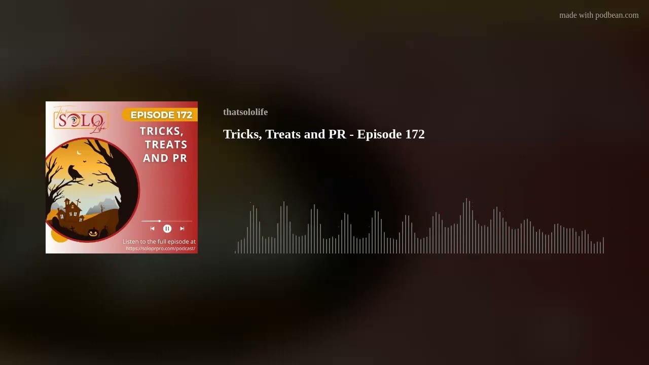 Tricks, Treats and PR - Episode 172 Tricks, Treats and PR - Episode 172