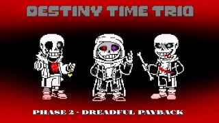 {Destiny Time Trio} Dreadful Payback V | Trio Soundtrack (Ask Before Use)