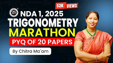 Trigonometry Marathon PYQ of 20 papers For NDA | NDA Exam DMU MATH | Chitra Mam I The Tutors Academy