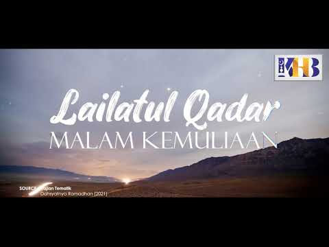 [KHB SPESIAL] Lailatul Qadar, Malam Kemuliaan (2021)