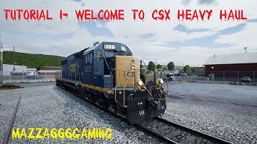 TSW : Train Sim World - My Train Career - Tutorial 1 Welcome to CSX Heavy Haul - GTX960