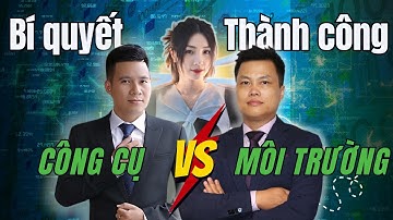 Bí Quyết Thành Công: Công Cụ và Môi Trường Làm Nên Sự Khác Biệt Trong Đầu Tư Chứng Khoán