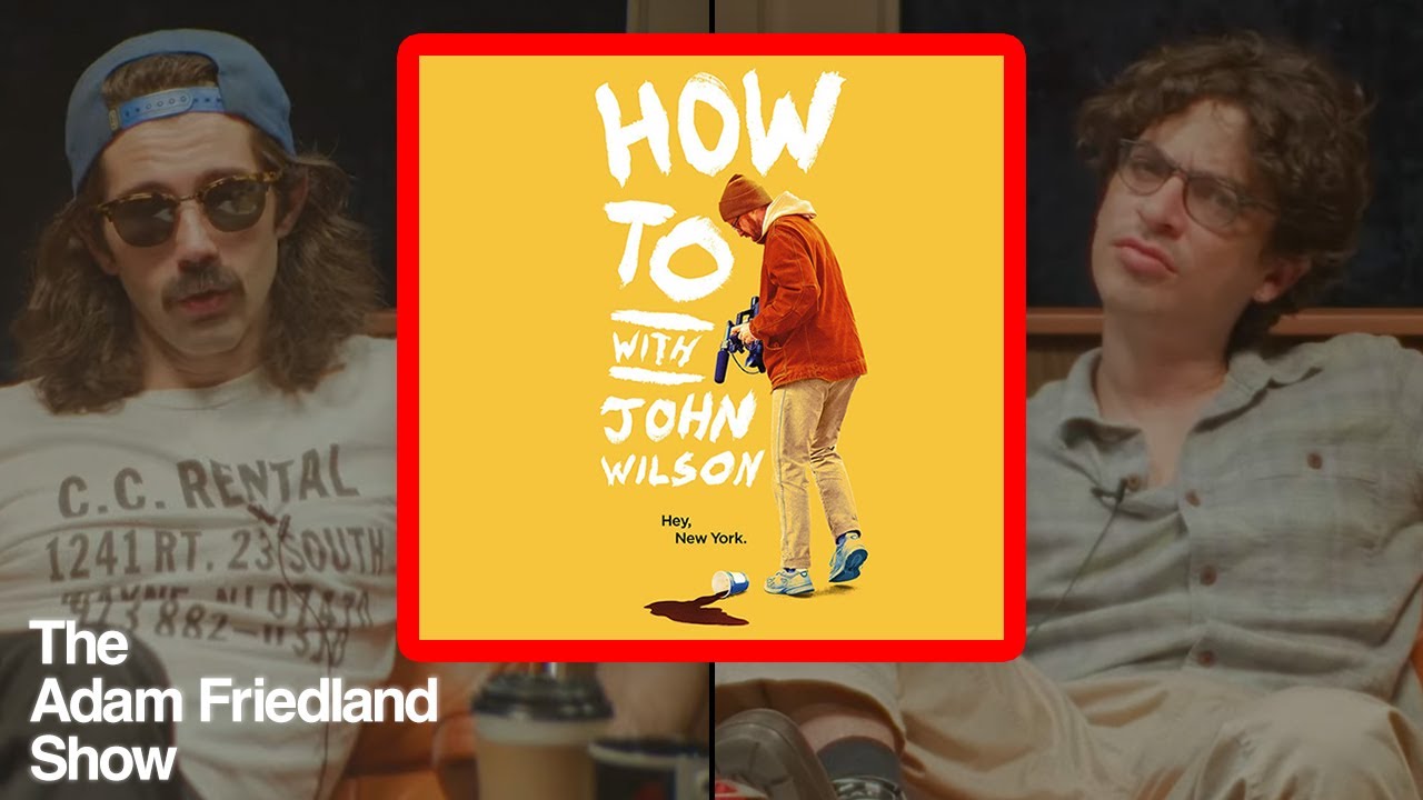 Is How To with John Wilson Fake? | Nick Mullen on The Adam Friedland